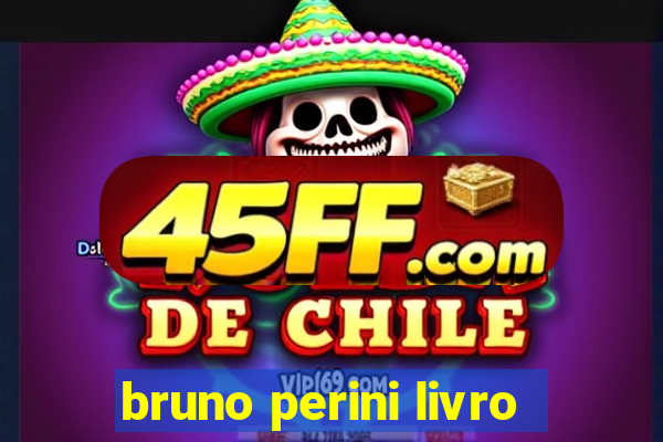 bruno perini livro